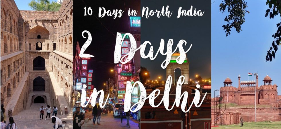 2 days in Delhi