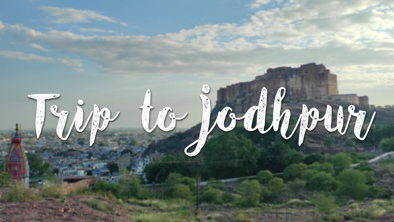 Jodhpur, the Blue City | Things to do there. | Pravasibaba